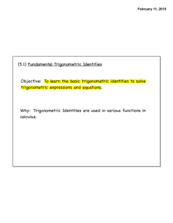 (5.1) Fundamental Trigonometric Identities Objective: To learn the