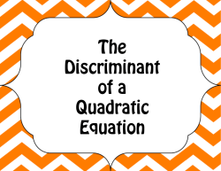 The Discriminant of a Quadratic Equation