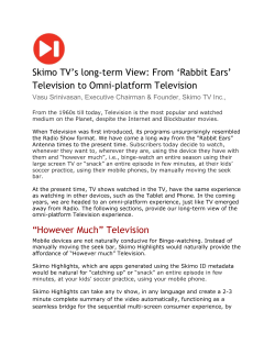 Skimo TV`s long-term View: From `Rabbit Ears` Television to Omni