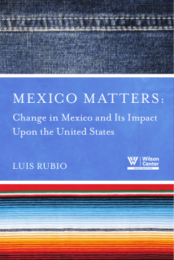 Mexico Matters: Change in Mexico and Its Impact