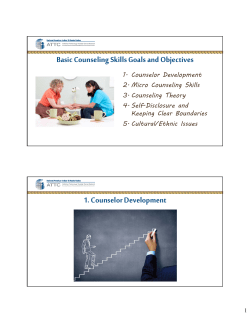 Basic Counseling Skills Goals and Objectives 1. Counselor