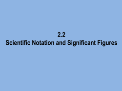 Scientific Notation and Significant Figures