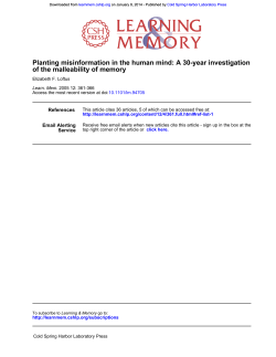 of the malleability of memory Planting misinformation in the human