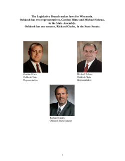 The Legislative Branch makes laws for Wisconsin. Oshkosh has two