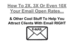 How To 2X, 3X Or Even 10X Your Email Open