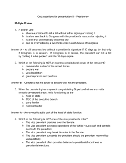 Quiz questions for presentation 8 &ndash; Presidency Multiple Choice 1. A