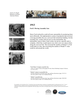 Ford`s Moving Assembly Line Henry Ford realized he could sell