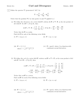 Math 21a Curl and Divergence Spring, 2009
