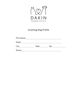 Incoming Dog Profile Print Name: Street: City: State: Zip: Phone: