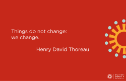 Things do not change: we change. Henry David Thoreau