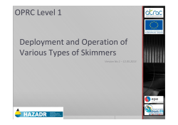 Deployment and Operation of Various Types of Skimmers