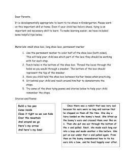 Dear Parents, It is developmentally appropriate to learn to tie shoes