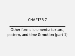 CHAPTER 7 Other formal elements: texture, pattern, and time