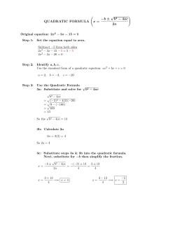 QUADRATIC FORMULA ( x = &minus;b &plusmn; &radic; b2 &minus; 4ac 2a )
