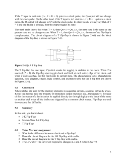 If the T input is in 0 state (i.e., J = K = 0) prior to a clock pulse, the Q
