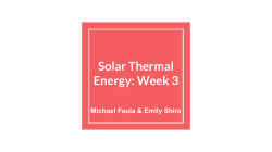 Solar Thermal Energy: Week 3