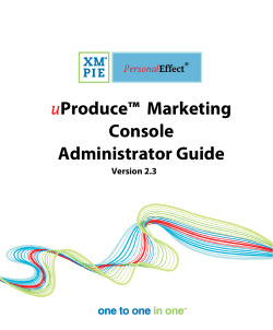 uProduce Marketing Console Administrator`s Guide