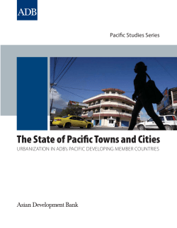 The State of Pacific Towns and Cities: Urbanization in ADB`s Pacific