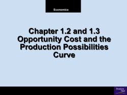 Chapter 1.2 and 1.3 Opportunity Cost and the Production