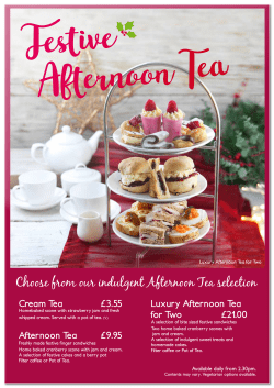 Cream Tea &pound;3.55 Afternoon Tea &pound;9.95 Luxury Afternoon Tea for