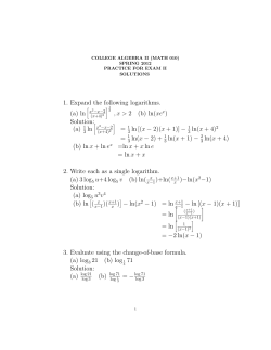 1. Expand the following logarithms. (a) ln ,x> 2 (b) ln(xe Solution: (a