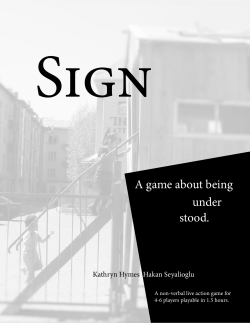 A game about being under stood.