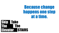 Elevator The Skip Take The STAIRS