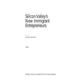 Silicon Valley`s New Immigrant Entrepreneurs