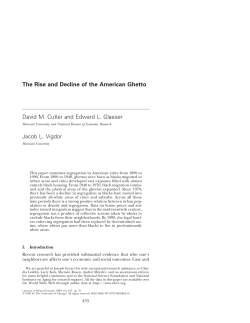 The Rise and Decline of the American Ghetto David M. Cutler and