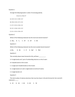 Question 1 Arrange the following bonds in order of increasing