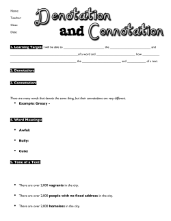 2. Denotation: 3. Connotation: There are many words that denote the