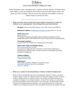 CHILD DISCIPLESHIP THEOLOGY FAQs These questions were