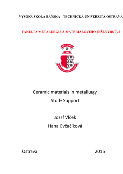 Ceramic materials in metallurgy Study Support Jozef Vlček Hana