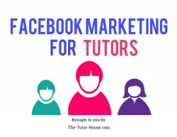 Facebook Marketing for Tutors Guide