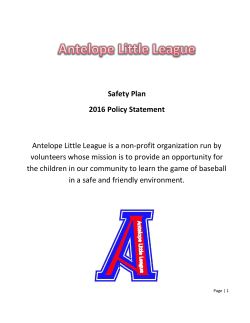 Safety Plan 2016 Policy Statement Antelope Little League is a non