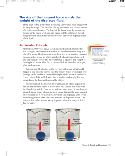 The size of the buoyant force equals the weight of the displaced fluid.