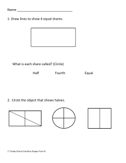 1. Draw lines to show 4 equal shares. What is each