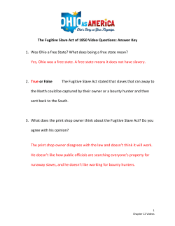 The Fugitive Slave Act of 1850 Video Questions: Answer Key 1. Was