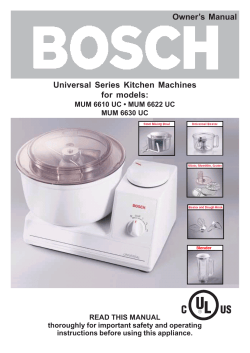 Owner`s Manual Universal Series Kitchen Machines for models: