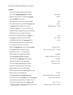 Excerpt from ​Romeo and Juliet, ​Act 5, Scene 3 ROMEO For here