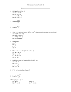 Polynomials Practice Test 09-10 Name: 1. Multiply (2n + 4)(3n &ndash; 5