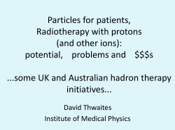 Particles for patients, particularly protons