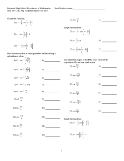 Graph the function. 1) y = - 1 4 cos x + &pi; 2 2) y = cos 1 2 x + 3 3) y