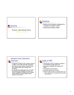 Queuing Readings Random Early Detection: Overview Goals of RED