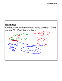 Warm up: One number is 5 more than twice another. Their sum is 56