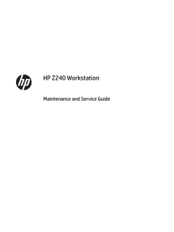 HP Z240 Workstation Maintenance and Service Guide