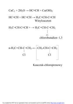 CaC2 + 2H2O &rarr; HC&equiv;CH + Ca(OH)2 HC&equiv;CH + HC&equiv;CH &rarr; H2C