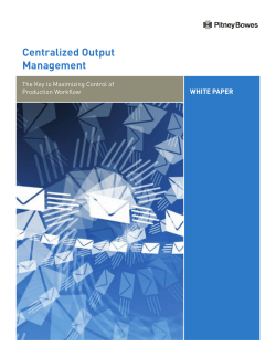 Centralized Output Management