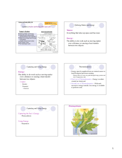 Matter: Everything that takes up space and has mass Energy: The