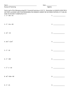 Review of Factoring Algebra Factor each of the